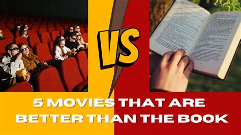 Are movies better than books? The Debate Continues