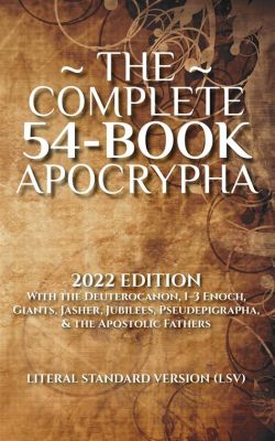 What Are the 54 Books of the Apocrypha: A Multidimensional Exploration